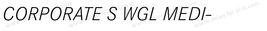 CORPORATE S WGL MEDI字体转换